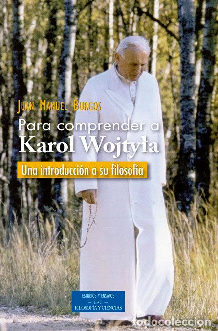 Libros: PARA COMPRENDER A KAROL WOJTYLA - BURGOS, JUAN MANUEL