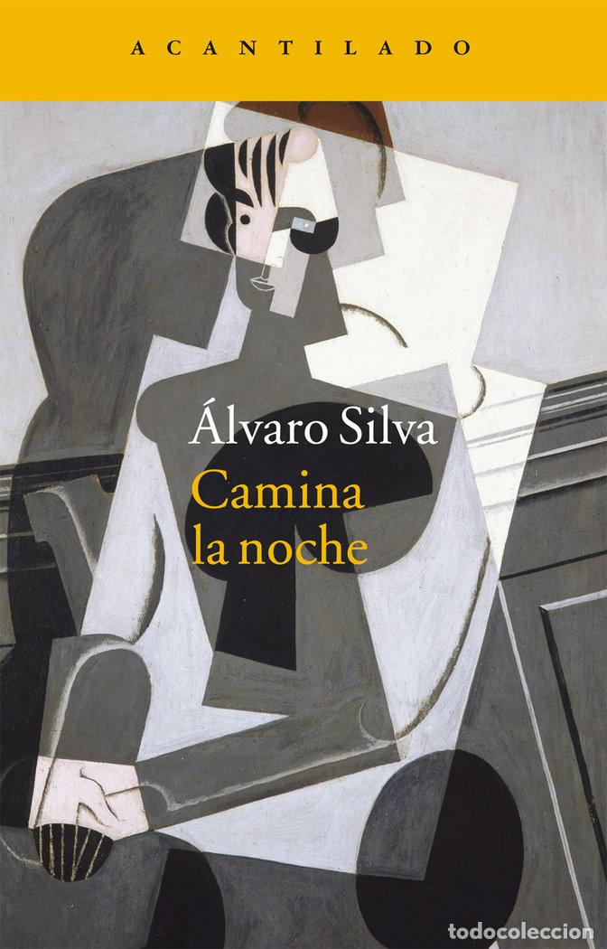 books: CAMINA LA NOCHE - SILVA, ALVARO