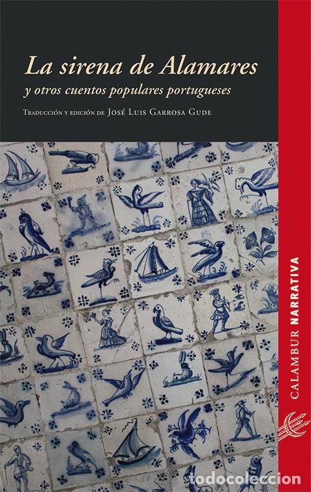 Libri: SIRENA DE ALAMARES Y OTROS CUENTOS POPULARES PORTUGUESES,LA - .