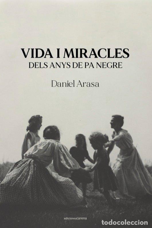 Libri: VIDA I MIRACLES DELS ANYS DE PA NEGRE - ARASA, DANIEL