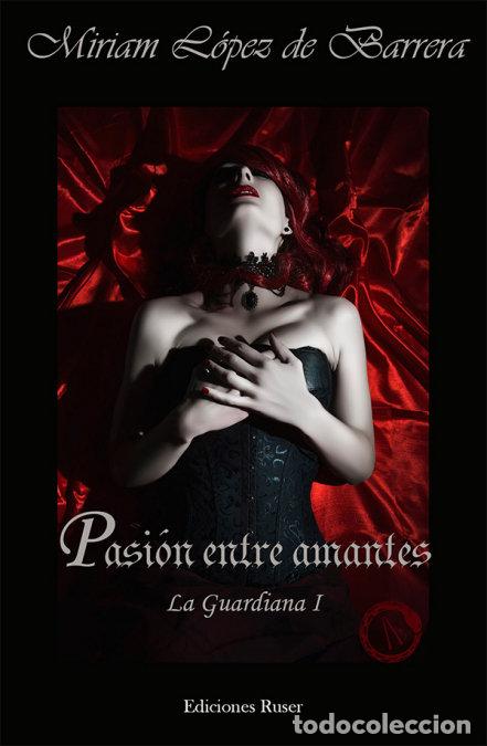 books: PASION ENTRE AMANTES - MIRIAM LOPEZ DE BARRERA GIL