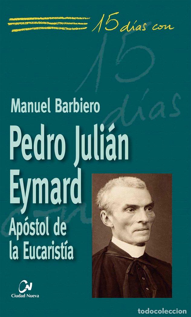 Libros: PEDRO JULIAN EYMARD. - BARBIERO, MANUEL