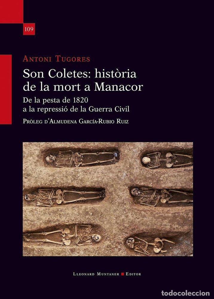 Libros: SON COLETES HISTORIA DE LA MORT A MANACOR. DE LA PESTA DE 1 - TUGORES, ANTONI