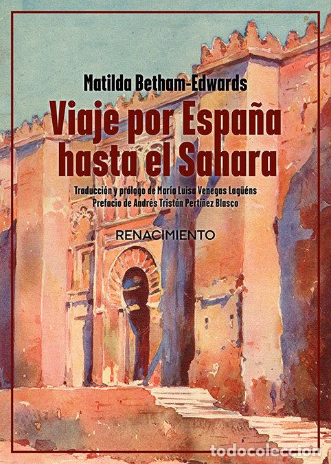 Libros: VIAJE POR ESPA&Ntilde;A HASTA EL SAHARA - BETHAM-EDWARDS, MATILDA