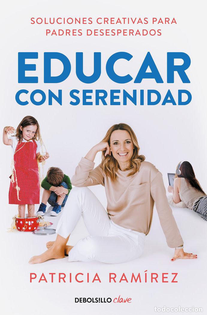 Libros: EDUCAR CON SERENIDAD - RAMIREZ, PATRICIA