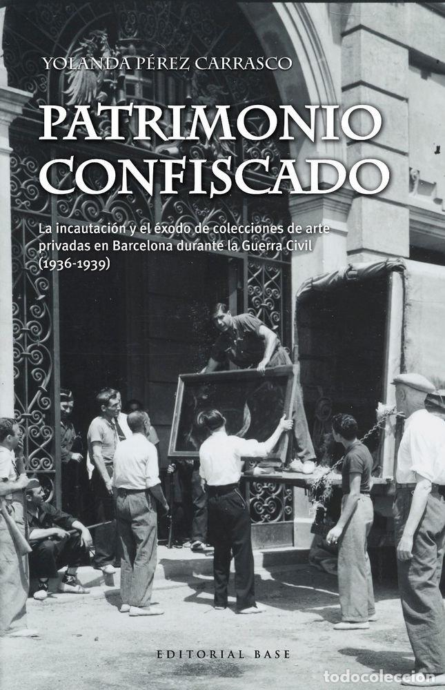 Livros: PATRIMONIO CONFISCADO - PEREZ CARRASCO, YOLANDA
