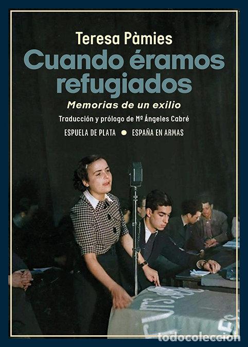 Libros: CUANDO ERAMOS REFUGIADOS - PAMIES, TERESA