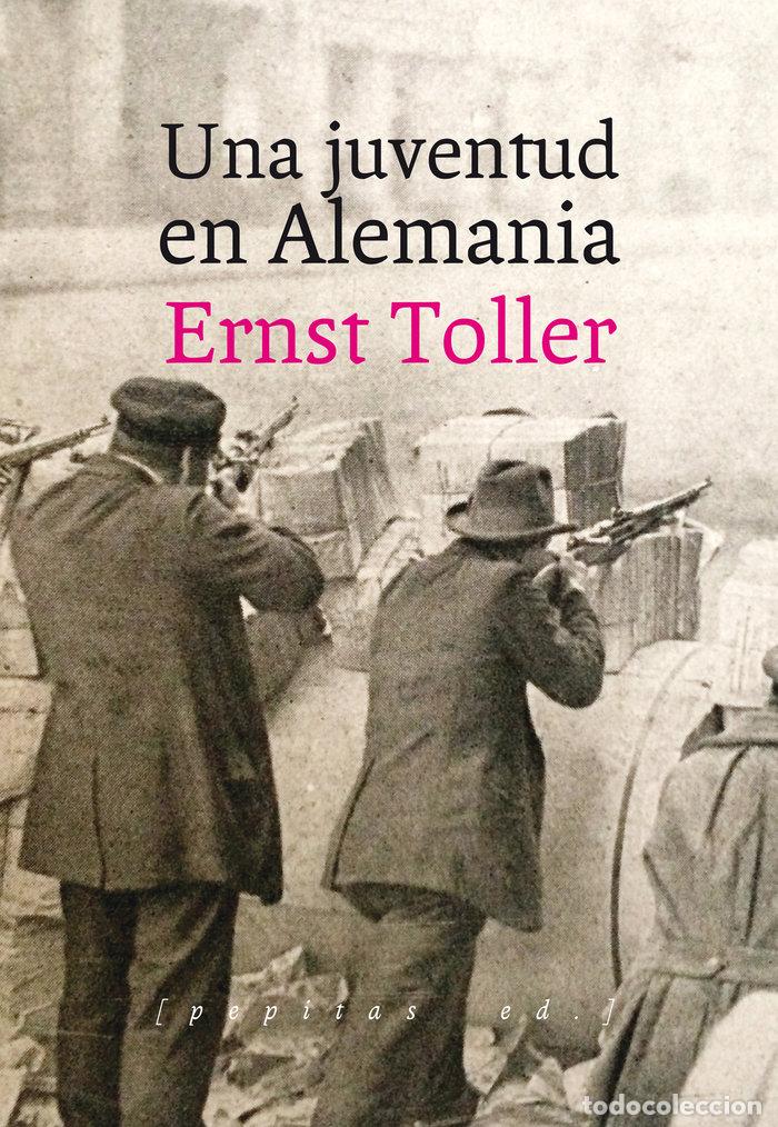 Livres: UNA JUVENTUD EN ALEMANIA - TOLLER, ERNST