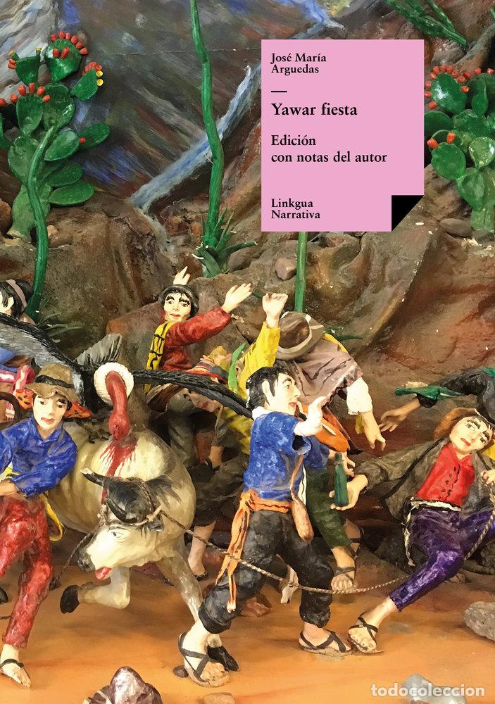 Libros: YAWAR FIESTA - JOS&Eacute; MAR&Iacute;A ARGUEDAS