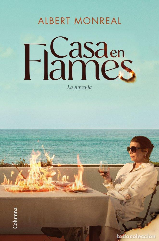 Libri: CASA EN FLAMES LA NOVEL&Uacute;LA - MONREAL CAMPMANY, ALBERT