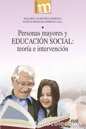 B&uuml;cher: PERSONAS MAYORES Y EDUCACION SOCIAL: TEORIA E INTERVENCION - AA.VV.