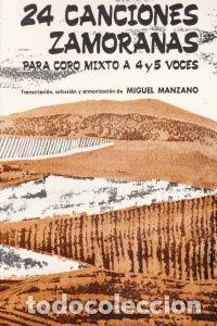 Livros: 24 CANCIONES ZAMORANAS PARA CORO MIXTO A 4 Y 5 VOCES - MANZANO ALONSO, MIGUEL