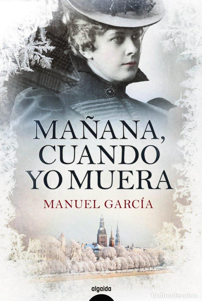 Livres: MA&Ntilde;ANA CUANDO YO MUERA - GARCIA, MANUEL