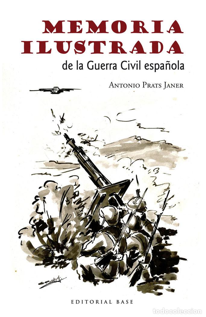 Libros: MEMORIA ILUSTRADA DE LA GUERRA CIVIL - PRATS, ANTONIO