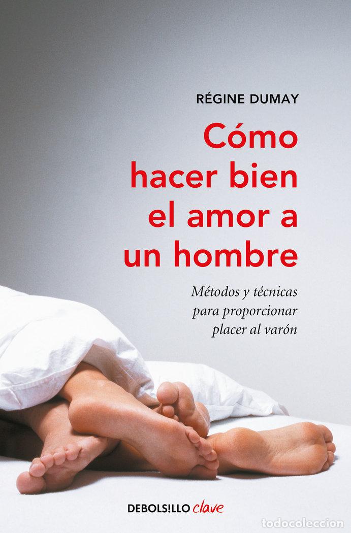 B&uuml;cher: COMO HACER BIEN EL AMOR A UN HOMBRE - DUMAY, REGINE