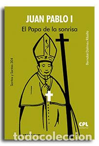B&uuml;cher: JUAN PABLO I EL PAPA DE LA SONRISA - DALMAU RIBALTA, BERNABE