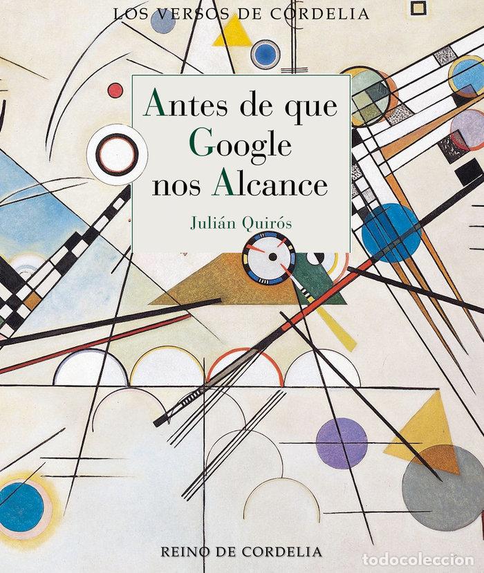 books: ANTES DE QUE GOOGLE NOS ALCANCE - QUIROS, JULIAN