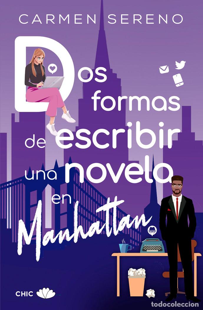 books: DOS FORMAS DE ESCRIBIR UNA NOVELA EN MANHATTAN - CARMEN SERENO