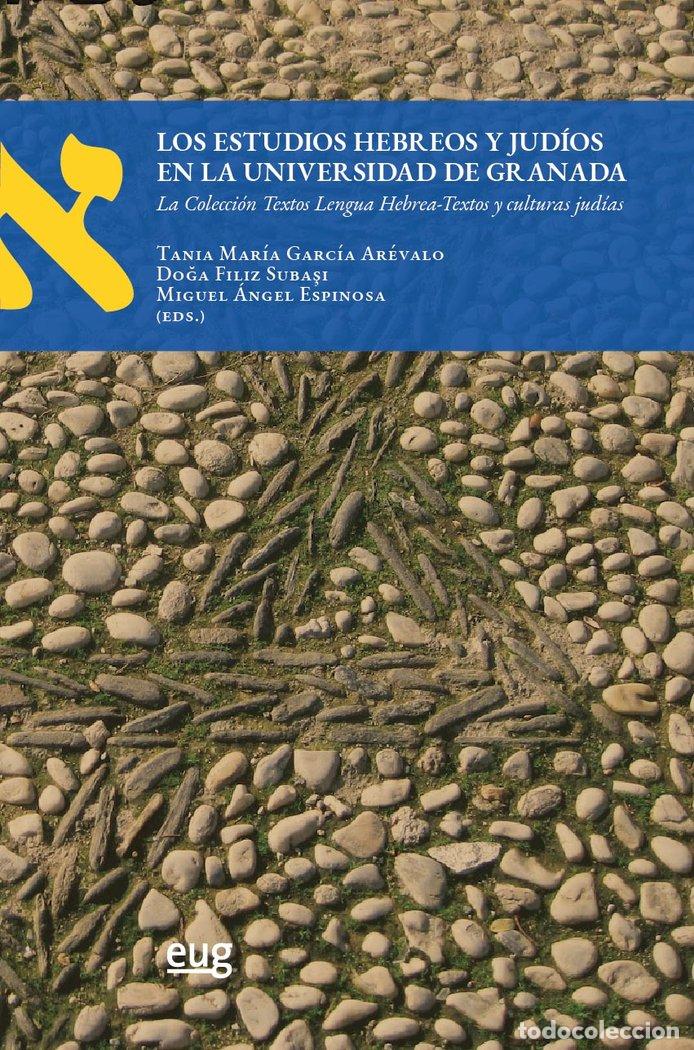 Livres: LOS ESTUDIOS HEBREOS Y JUDIOS EN LA UNIVERSIDAD DE GRANADA - VV.AA