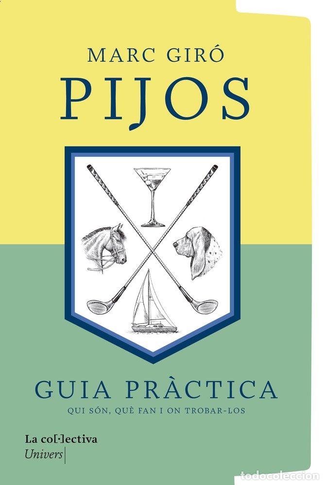 books: PIJOS UNA GUIA PRACTICA - MARC GIRO
