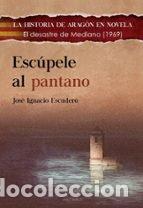 Livres: ESCUPELE AL PANTANO - ESCUDERO ARTEAGA, JOSE IGNACIO