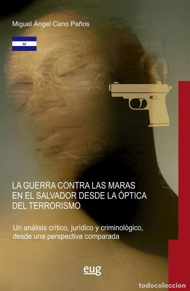 Livres: GUERRA CONTRA LAS MARAS EN EL SALVADOR DESDE LA OPTICA DEL T - CANO PA&Ntilde;OS, MIGUEL ANGEL
