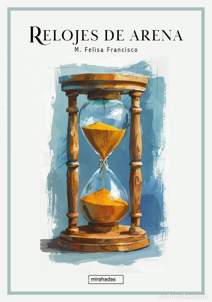 Livres: RELOJES DE ARENA - FRANCISCO, M FELISA