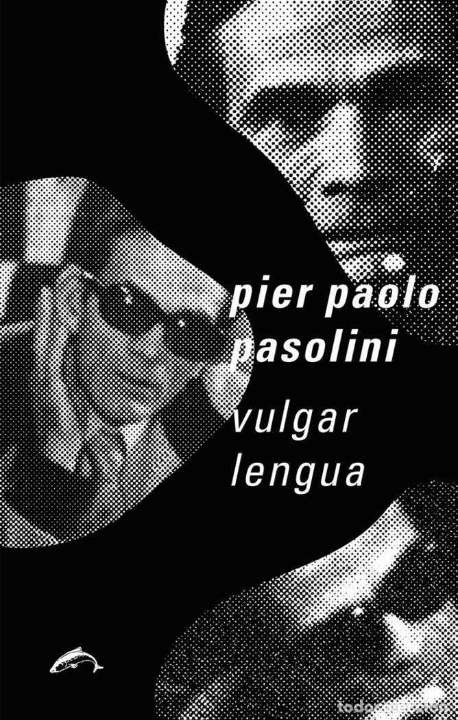 Libros: VULGAR LENGUA - PASOLINI, PIER PAOLO