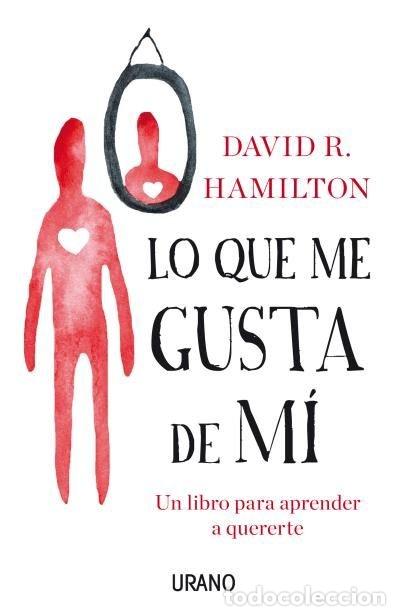 Libros: LO QUE ME GUSTA DE MI - HAMILTON, DAVID R