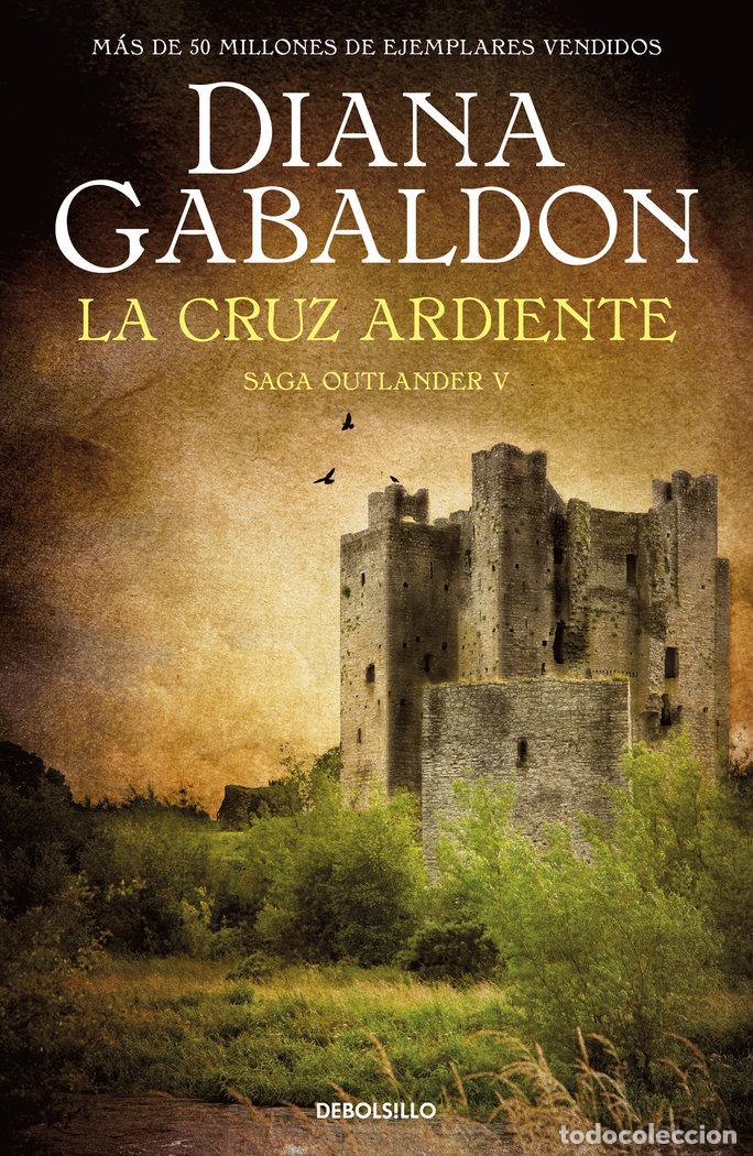 Libros: LA CRUZ ARDIENTE SAGA OUTLANDER 5 - GABALDON, DIANA
