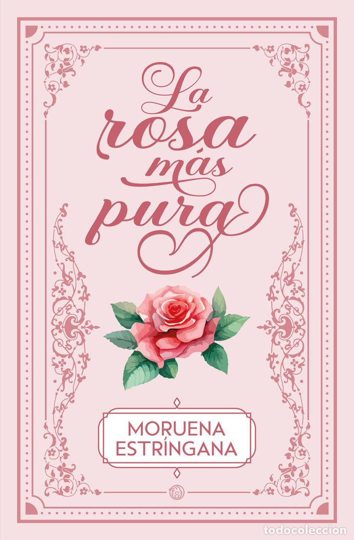 Livros: LA ROSA MAS PURA - ESTRINGANA, MORUENA