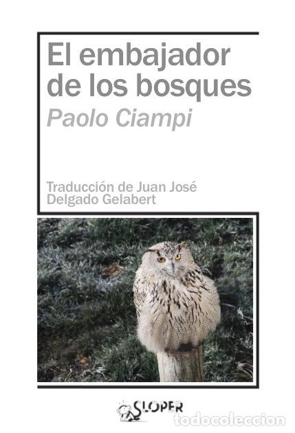 Livros: EMBAJADOR DE LOS BOSQUES,EL - CIAMPI, PAOLO