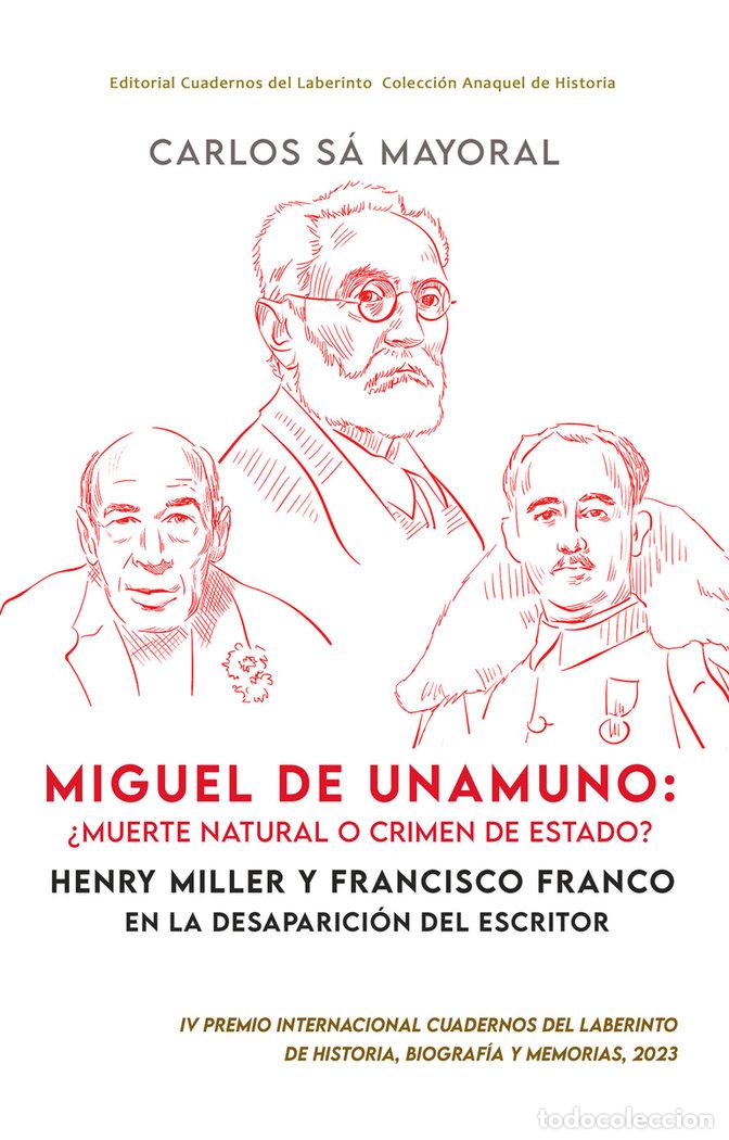 books: MIGUEL DE UNAMUNO MUERTE NATURAL O CRIMEN DE ESTADO - SA MAYORAL, CARLOS