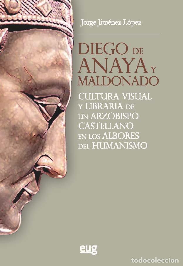 Libros: DIEGO DE ANAYA Y MALDONADO - JIMENEZ LOPEZ, JORGE