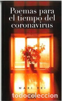 Libros: POEMAS PARA EL TIEMPO DEL CORONAVIRUS - REI, MAXI