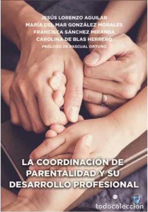 Libros: LA COORDINACION DE PARENTALIDAD Y SU DESARROLLO PROFESIONAL - AGUILAR SAENZ, JESUS LORENZO