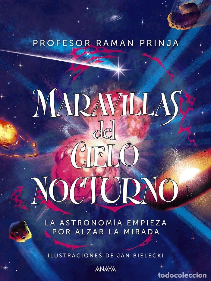 Libros: MARAVILLAS DEL CIELO NOCTURNO - PRINJA, PROF. RAMAN