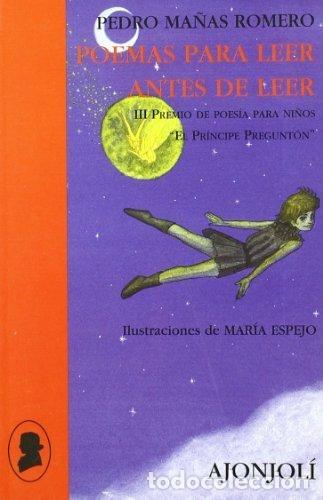 Libros: POEMAS PARA LEER ANTES DE LEER - MA&Ntilde;AS ROMERO, PEDRO