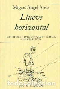 Libros: LLUEVE HORIZONTAL - ARCAS, MIGUEL ANGEL