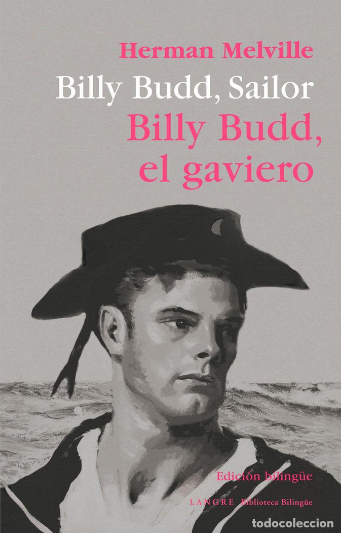 Libri: BILLY BUDD SAILOR BILLY BUDD GAVIERO - MELVILLE, HERMAN