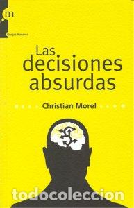 Libros: DECISIONES ABSURDAS,LAS - MOREL, CHRISTIAN
