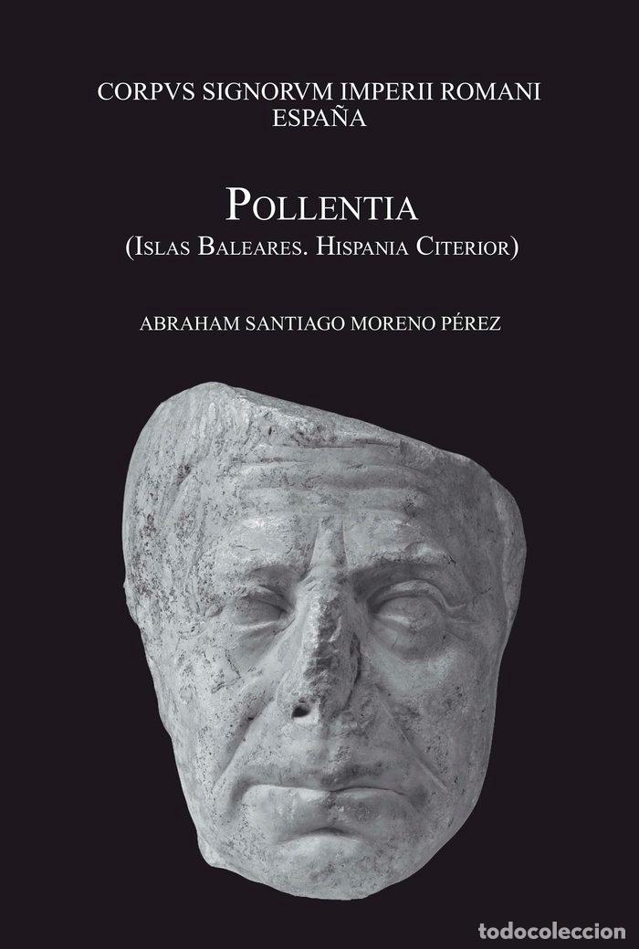 Livres: POLLENTIA (ISLAS BALEARES, HISPANIA CITERIOR) - MORENO PEREZ, ABRAHAM SANTIAGO