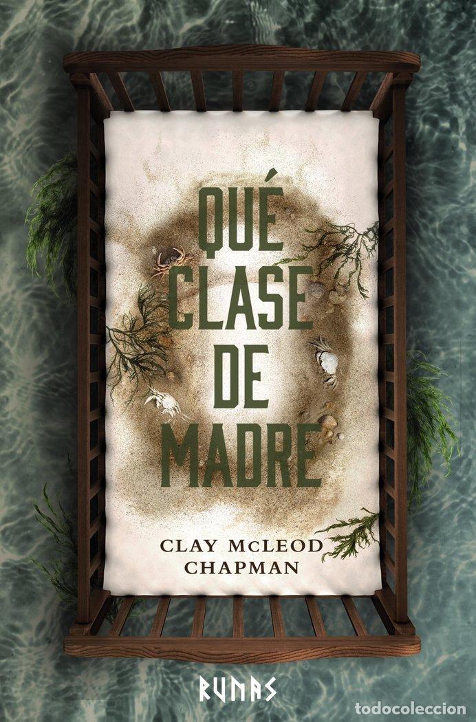Livres: QUE CLASE DE MADRE - CHAPMAN, CLAY MCLEOD