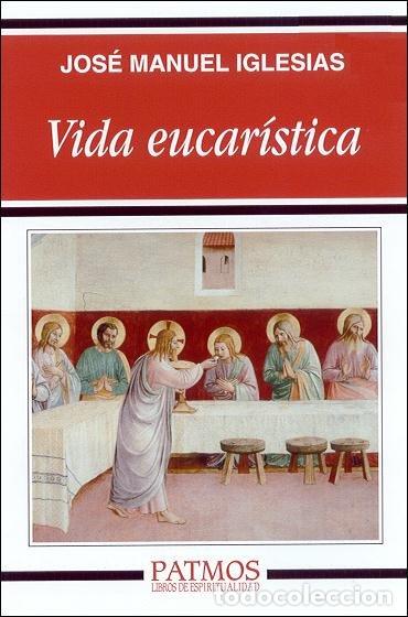 Livros: VIDA EUCARISTICA - IGLESIAS, JOSE MANUEL