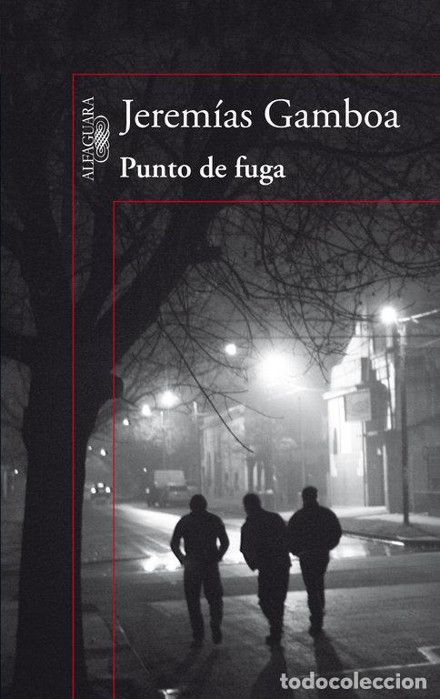 Libri: PUNTO DE FUGA - GAMBOA, JEREMIAS