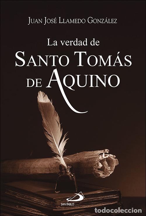 Livres: LA VERDAD DE SANTO TOMAS DE AQUINO - LLAMEDO GONZALEZ, JUAN JOSE