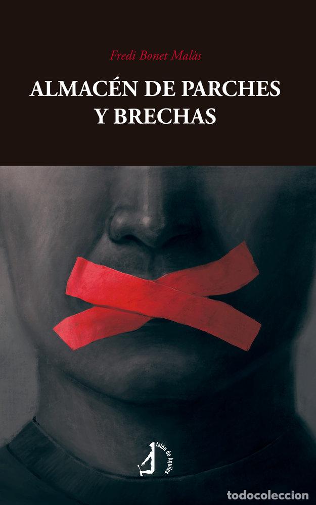 books: ALMACEN DE PARCHES Y BRECHAS - BONET MALAS, FREDI