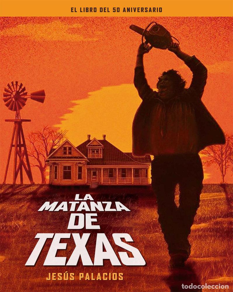 B&uuml;cher: LA MATANZA DE TEXAS EL LIBRO DEL 50 ANIVERSARIO - PALACIOS, JESUS