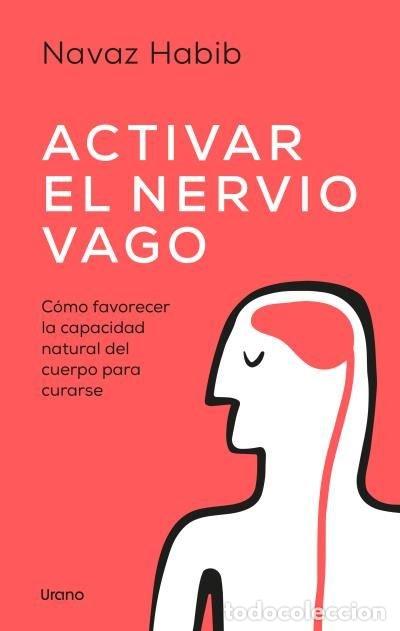Libros: ACTIVAR EL NERVIO VAGO - HABIB, NAVAZ