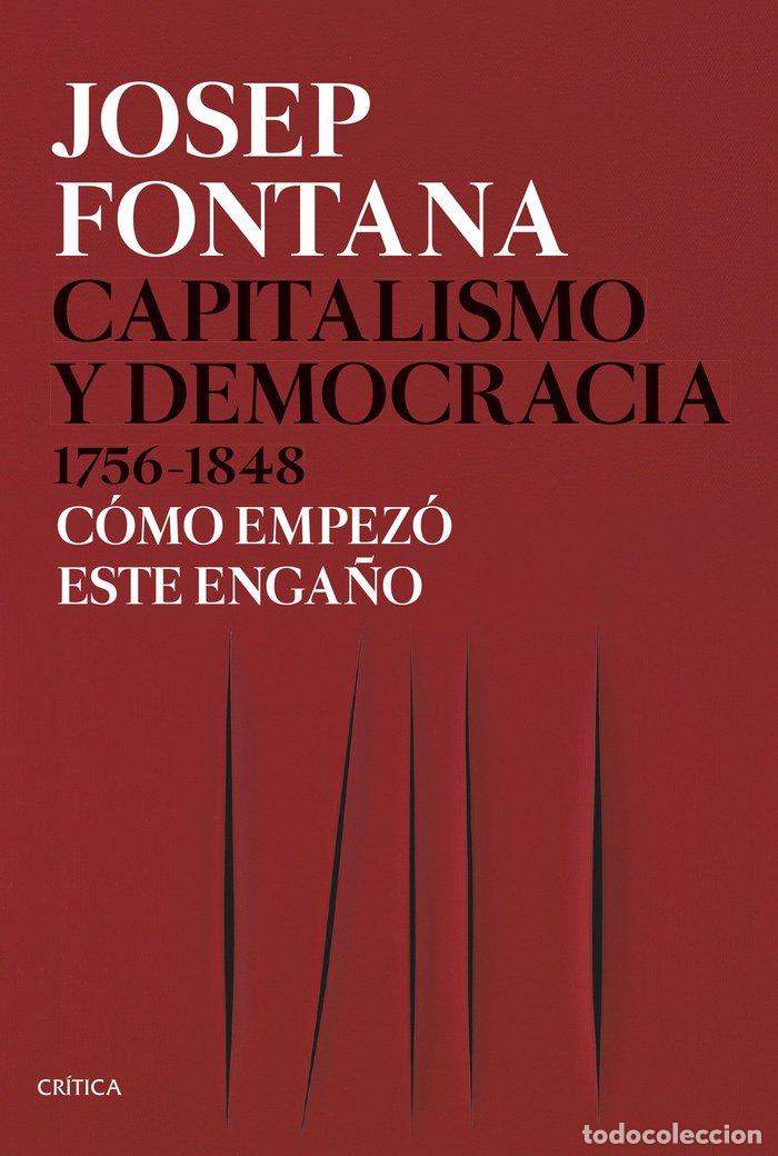 Libros: CAPITALISMO Y DEMOCRACIA 1756-1848 - JOSEP FONTANA